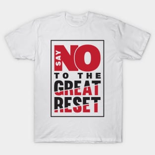 Say NO To The Great Reset T-Shirt